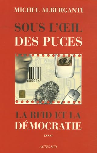 9782742767014: Sous l'oeil des puces: La RFID et la dmocratie