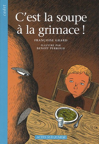 Imagen de archivo de C'est la soupe  la grimace ! a la venta por Ammareal