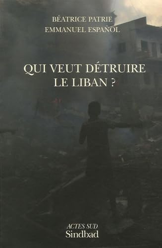 9782742767434: Qui veut dtruire le Liban ?