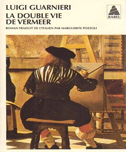 Beispielbild fr La Double Vie De Vermeer (French Edition) [FRENCH LANGUAGE - Soft Cover ] zum Verkauf von booksXpress