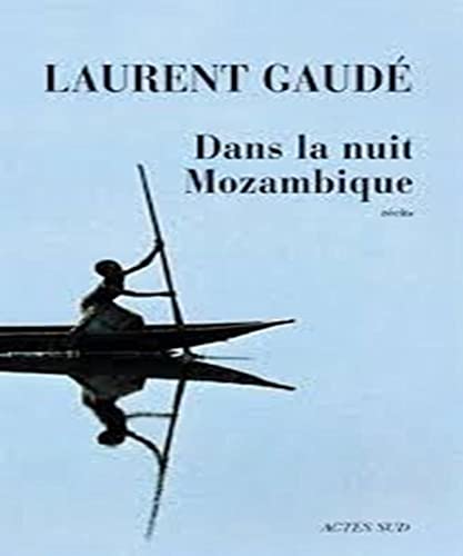 Imagen de archivo de Dans la nuit Mozambique - Laurent Gaud? a la venta por Book Hmisphres