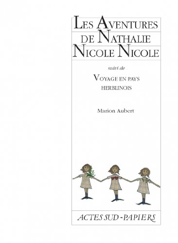 9782742767984: Les Aventures de Nathalie Nicole Nicole: Suivi de Voyage en pays herblinois