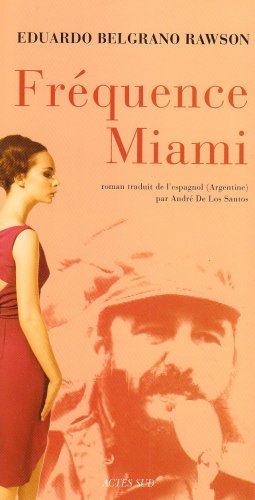 Imagen de archivo de Frequence miami [Paperback] Belgrano rawson, Eduardo and De los santos, Andr a la venta por LIVREAUTRESORSAS