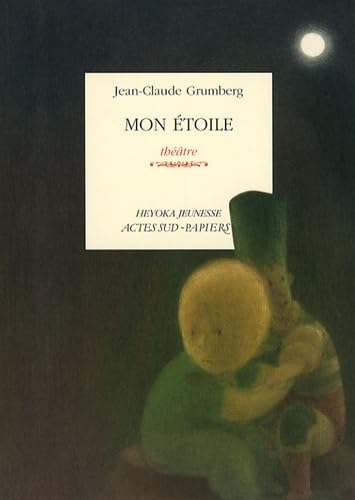 Mon Ã©toile (9782742768288) by Grumberg, Jean-Claude