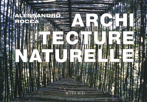 Architecture naturelle (9782742768943) by Rocca, Alessandro