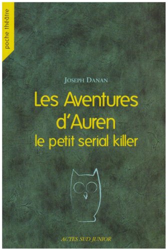 9782742769469: Les Aventures d'Auren le petit serial killer (Poche thtre)