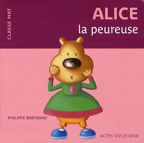 Beispielbild fr Alice la peureuse zum Verkauf von Ammareal