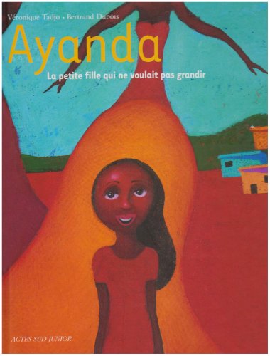 Stock image for Ayanda : La petite fille qui ne voulait pas grandir for sale by Ammareal