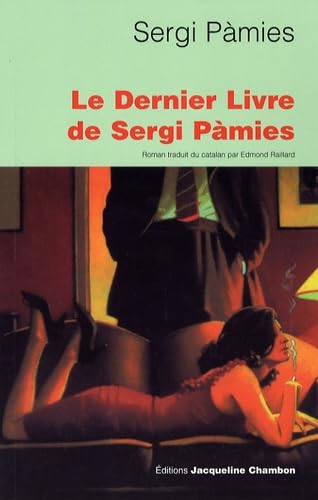 Beispielbild fr Dernier livre de sergi pamies (le) Pmies, Sergi and Raillard, Edmond zum Verkauf von LIVREAUTRESORSAS