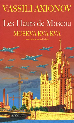 Stock image for Les Hauts de Moscou : Moskva, kva, kva for sale by Ammareal