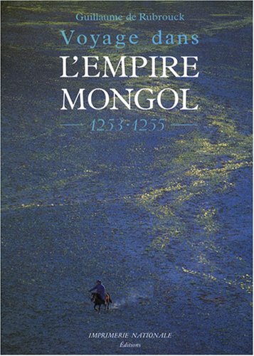 9782742770830: Voyage dans l'empire mongol: 1253-1255