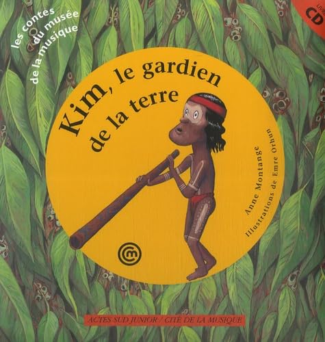 Beispielbild fr Kim Le Gardien De La Terre : Un Conte Pour Dcouvrir Le Didjeridoo Aborigne zum Verkauf von RECYCLIVRE