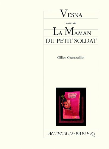 9782742771578: Vesna suivi de La Maman du petit soldat