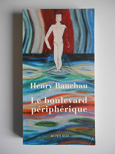 Imagen de archivo de Le Boulevard p riph rique Bauchau, Henry a la venta por LIVREAUTRESORSAS