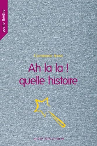 9782742771790: Ah la la ! Quelle histoire (Poche thtre)