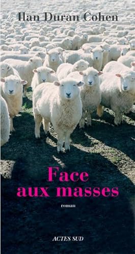 Beispielbild fr Face aux masses [Paperback] Duran Cohen, Ilan zum Verkauf von LIVREAUTRESORSAS