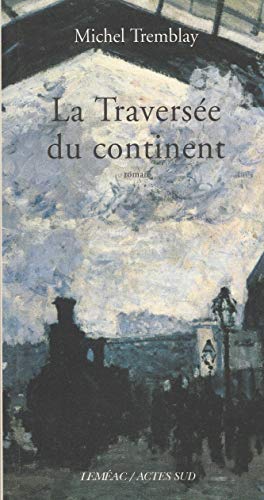 Imagen de archivo de La Traverse du Continent : Roman a la venta por Better World Books
