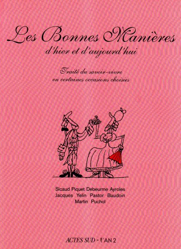 Beispielbild fr Les bonnes manires d'hier et d'aujourd'hui zum Verkauf von Chapitre.com : livres et presse ancienne