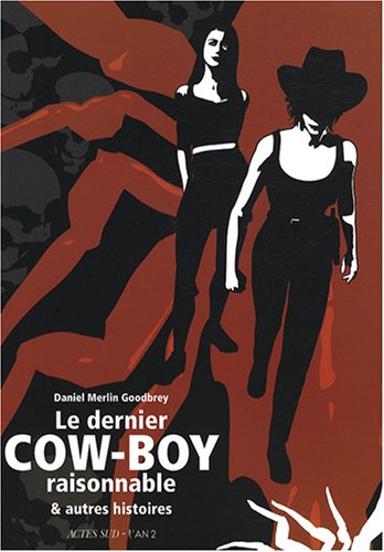 Stock image for Dernier cow-boy raisonnable (le): & AUTRES HISTOIRES for sale by Ammareal