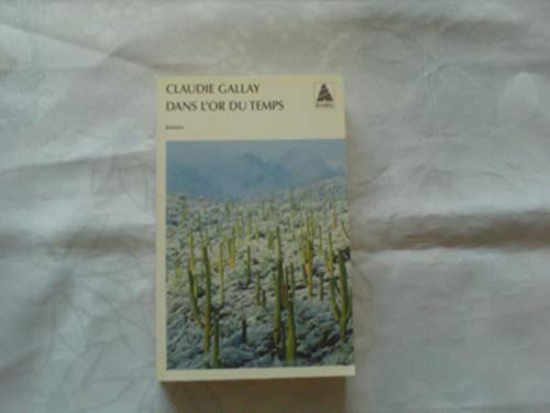 Imagen de archivo de Dans l'or du temps [Paperback] Gallay, Claudie a la venta por LIVREAUTRESORSAS