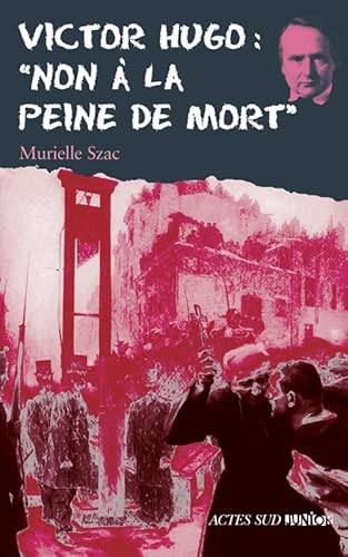 9782742773862: Victor Hugo : "Non  la peine de mort"