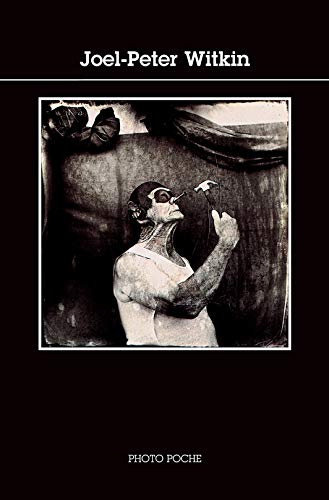 Stock image for Joel-Peter Witkin: Photo Poche n° 49 for sale by GoldenWavesOfBooks