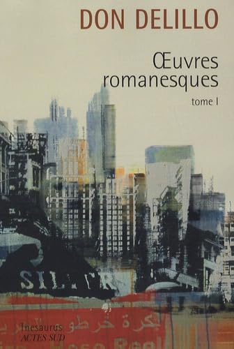 Beispielbild fr Oeuvres romanesques : Tome 1, Americana ; Joueurs ; Les Noms ; Bruit de fond ; Libra zum Verkauf von medimops