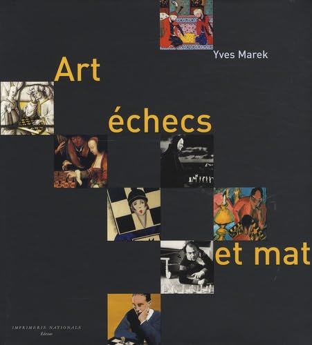 Beispielbild fr art echecs et mat (IMPRIMERIE NATIONAMarek Yves, Yves zum Verkauf von Iridium_Books