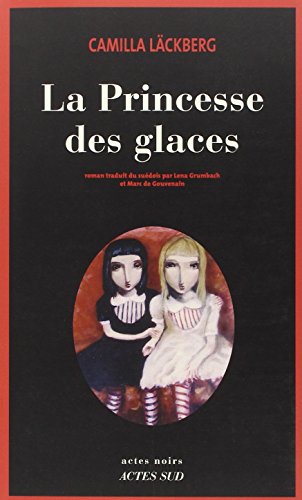 Beispielbild fr La princesse des glaces - Camilla L?ckberg zum Verkauf von Book Hmisphres