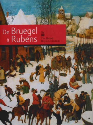 Stock image for De Bruegel  Rubens: The British Royal Collection for sale by Ammareal
