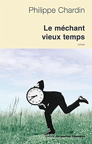 Stock image for Le mchant vieux temps for sale by Ammareal