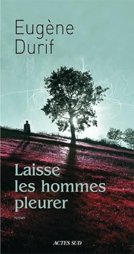 Stock image for Laisse les hommes pleurer for sale by Ammareal