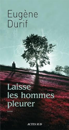Stock image for Laisse les hommes pleurer for sale by Ammareal