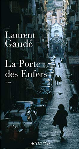 Stock image for La Porte des enfers Gaud , Laurent for sale by LIVREAUTRESORSAS