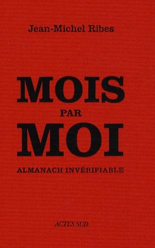 Beispielbild fr Mois par moi: Almanach invrifiable, suivi de Almanach de l'auteur dramatique zum Verkauf von Ammareal