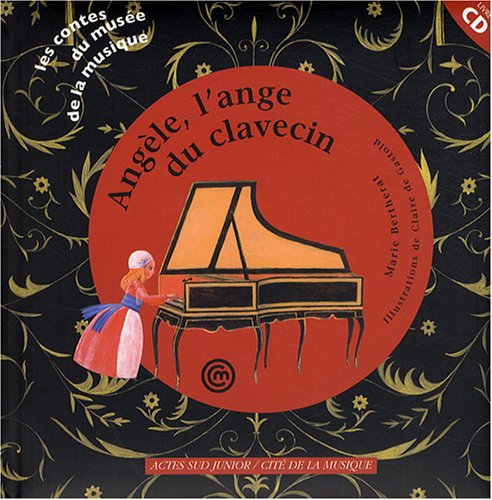 Beispielbild fr Angle, l'ange du clavecin (un conte pour dcouvrir le clavecin) +CD zum Verkauf von Ammareal