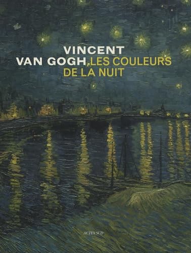 Stock image for Vincent Van Gogh, les couleurs de la nuit for sale by medimops