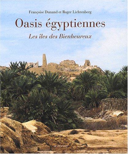 Stock image for Oasis gyptiennes: Les les des Bienheureux for sale by Ammareal