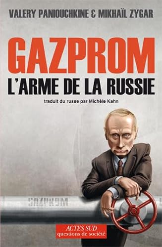 Stock image for Gazprom, L'arme De La Russie for sale by Ammareal