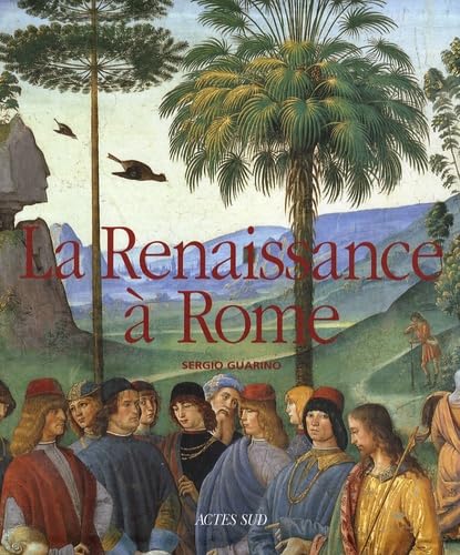 La Renaissance Ã: Rome (9782742778591) by Guarino, Sergio