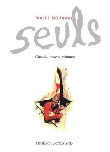 9782742779864: Seuls: Chemin, texte et peintures