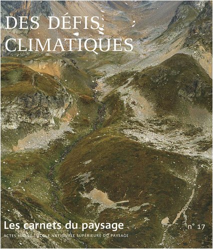 9782742780167: Les Carnets du paysage n 17 - Des dfis climatiques