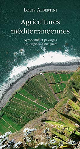 9782742780518: L'agriculture mediterraneenne: Agronomie et paysages des origines  nos jours