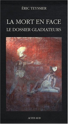 9782742780594: La mort en face: Le dossier Gladiateurs