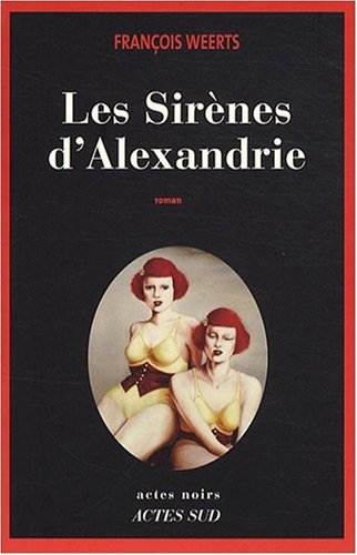 Beispielbild fr Les Sirnes d'Alexandrie zum Verkauf von Ammareal