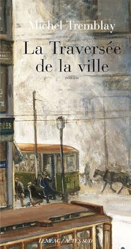 Beispielbild fr Traverse de la Ville : Roman zum Verkauf von Better World Books
