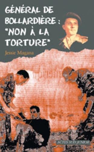 Beispielbild fr Gnral de la Bollardire :Non  la torture zum Verkauf von Ammareal