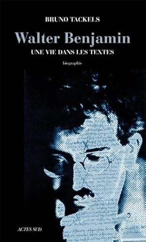 9782742782246: Walter Benjamin: Une vie dans les textes