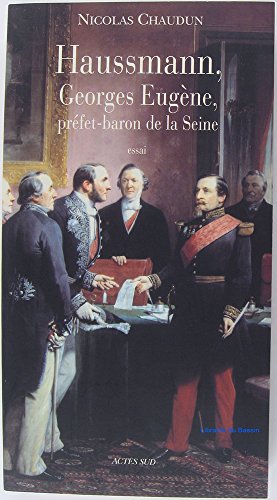 Beispielbild fr HAUSSMANN, Georges Eugne, prfet-baron de la Seine zum Verkauf von Librairie Rouchaleou