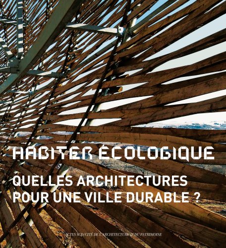 Stock image for Habiter cologique : Quelles architectures pour une ville durable ? for sale by Revaluation Books